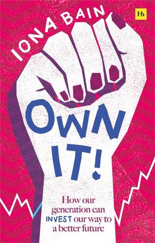 Own It!: How our generation can invest our way to a better future (Paperback)