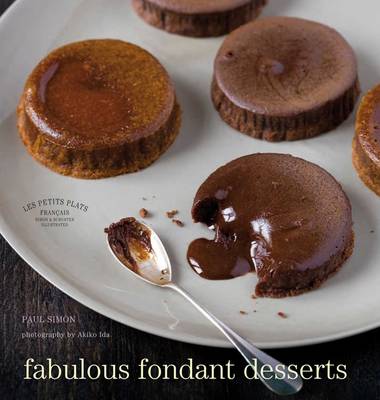 Les Petits Plats Francais: Fabulous Fondant Desserts - LES PETITS PLATS FRANCAIS (Hardback)
