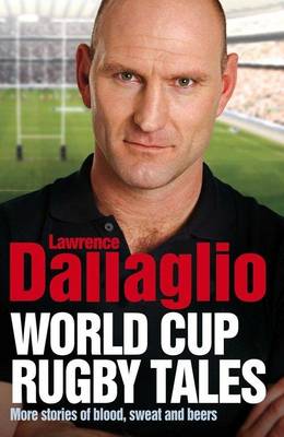 More Blood, Sweat and Beers: World Cup Rugby Tales (Hardback)