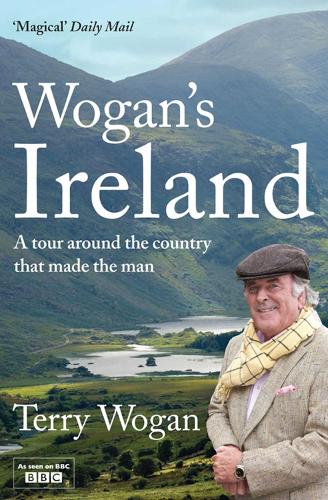 Wogan's Ireland: A Tour Around the Country that Made the Man (Paperback)