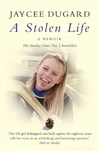 A Stolen Life - Jaycee Dugard