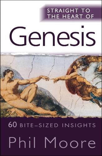 Straight to the Heart of Genesis: 60 bite-sized insights - Straight to the Heart series (Paperback)