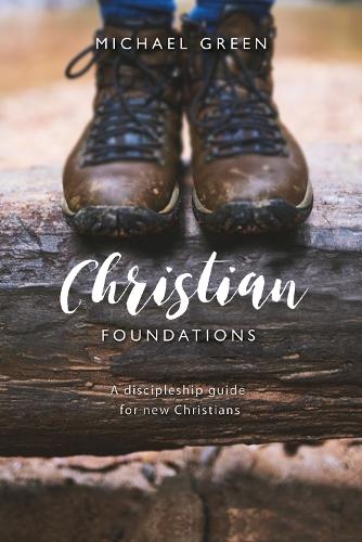 Cover Christian Foundations: A discipleship guide for new Christians