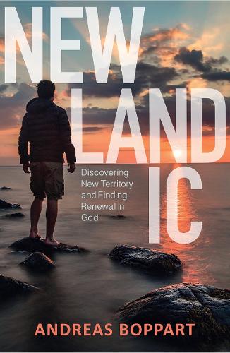 Newlandic: Discovering New Territory and Finding Renewal in God (Paperback)