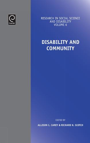 Disability and Community - Research in Social Science and Disability 6 (Hardback)