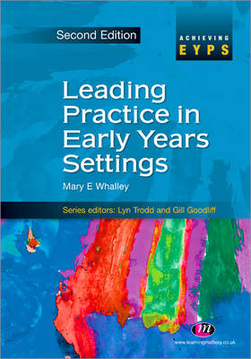Leading Practice in Early Years Settings - Achieving EYPS Series (Paperback)