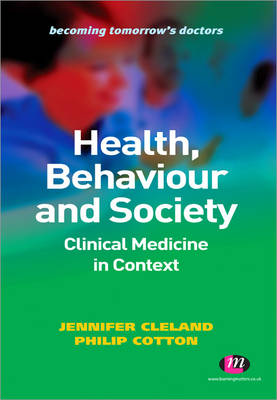 Health, Behaviour and Society: Clinical Medicine in Context - Becoming Tomorrow's Doctors Series (Paperback)