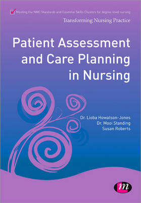 Patient Assessment and Care Planning in Nursing - Transforming Nursing Practice Series (Paperback)