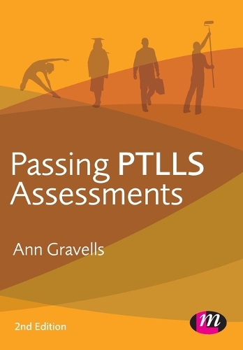 Passing PTLLS Assessments - Further Education and Skills (Paperback)