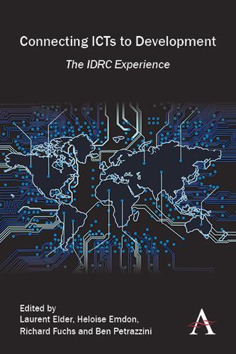 Connecting ICTs to Development: The IDRC Experience (Hardback)