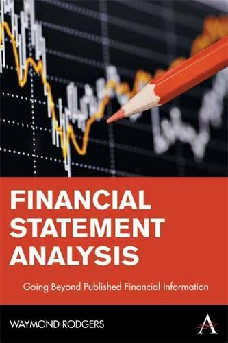 Financial Statement Analysis: Going Beyond Published Financial Information - Anthem Finance 1 (Paperback)