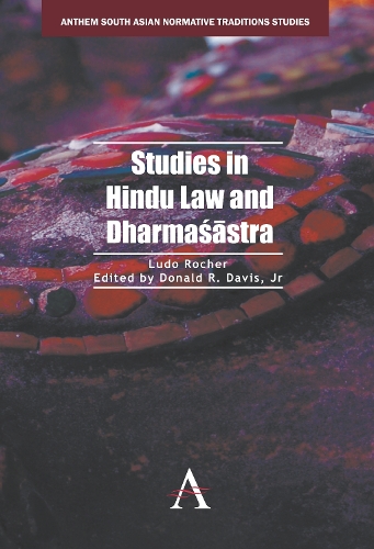 Studies in Hindu Law and Dharmasastra - Anthem South Asian Normative Traditions Studies (Hardback)