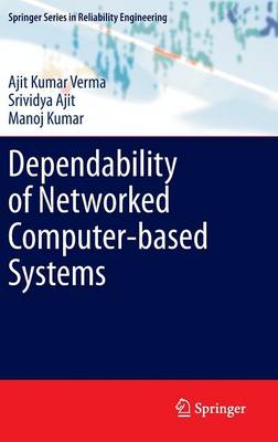 Dependability of Networked Computer-based Systems - Springer Series in Reliability Engineering (Hardback)