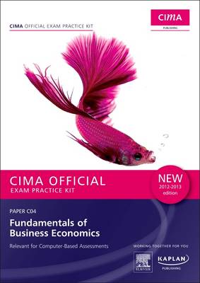 C04 Fundamentals of Business Economics - CIMA Exam Practice Kit: Paper C04 (Paperback)
