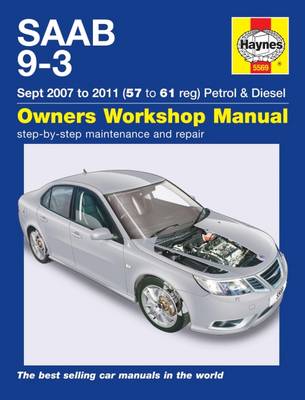Saab 9-3 Petrol & Diesel Service and Repair Manual: 07-11 - Haynes Service and Repair Manuals (Hardback)