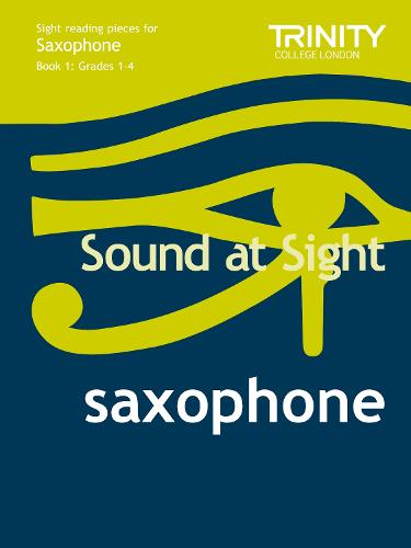 Sound at Sight Saxophone Book 1: Grades 1-4: Sample Sight Reading Tests for Trinity Guildhall Examinations - Sound at Sight: Sample Sightreading Tests (Sheet music)
