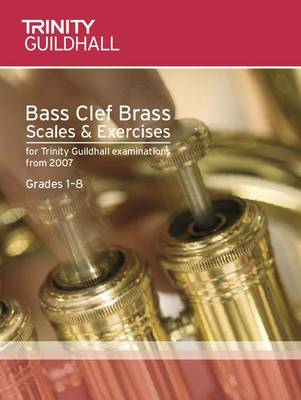 Brass Scales & Exercises Grades 1-8: Bass Clef - Trinity Scales & Arpeggios (Sheet music)