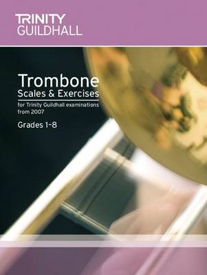Brass Scales & Exercises Grades 1-8: Trombone - Trinity Scales & Arpeggios (Sheet music)