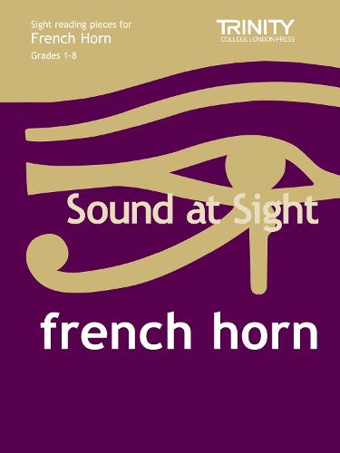 Sound at Sight French Horn Grades 1-8: Sample Sight Reading Tests for Trinity Guildhall Examinations - Trinity Scales & Arpeggios (Sheet music)