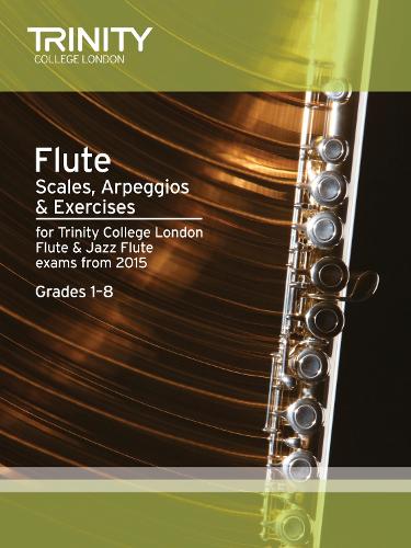 Flute & Jazz Flute Scales & Arpeggios from 2015: Grades 1 - 8 (Paperback)