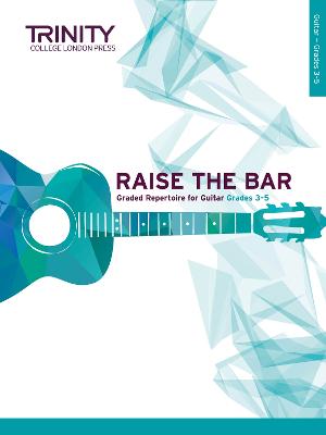 Raise the Bar Guitar Book 2 (Grades 3-5) (Sheet music)