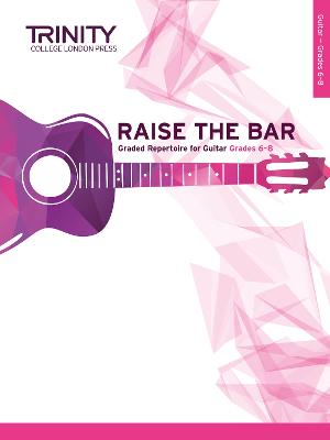 Raise the Bar Guitar: Grades 6-8 - Raise the Bar (Sheet music)