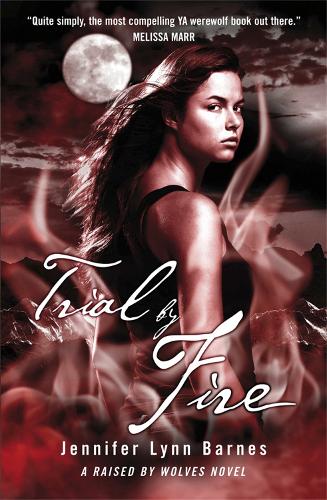 Raised by Wolves: Trial by Fire: Book 2 - Raised by Wolves (Paperback)