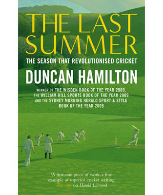 The Last Summer: The Season That Revolutionised Cricket (Paperback)