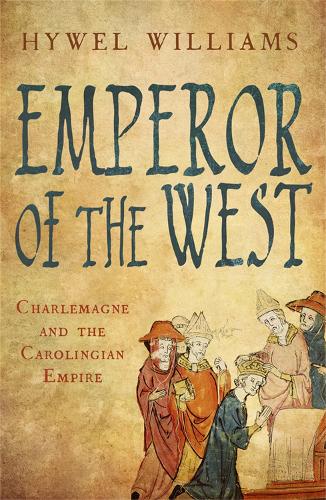 Emperor of the West: Charlemagne and the Carolingian Empire (Paperback)