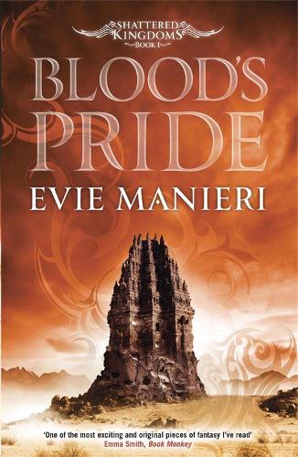 Blood's Pride: Shattered Kingdoms: Book 1 - Shattered Kingdoms (Paperback)
