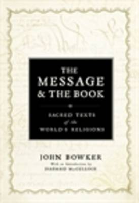 The Message and the Book: Sacred Texts of the World's Religions (Hardback)