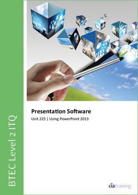 BTEC Level 2 ITQ - Unit 225 - Presentation Software Using Microsoft PowerPoint 2013 (Spiral bound)