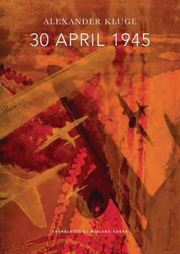30 April 1945: The Day Hitler Shot Himself and Germany's Integration with the West Began - SB-The German List (Paperback)