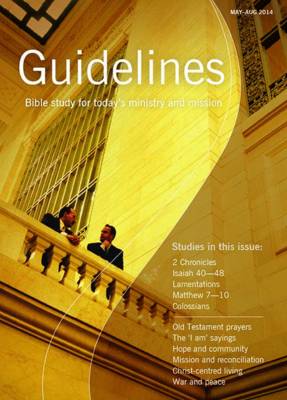 Guidelines May - August 2014: Bible Study for Today's Ministry and Mission - Guidelines (Paperback)