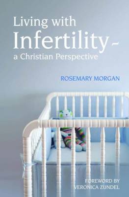Living with Infertility - a Christian perspective (Paperback)