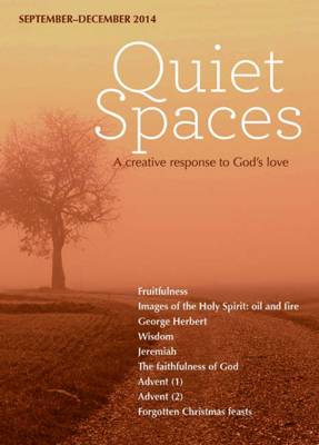 Quiet Spaces September - December 2014: A Creative Response to God's Love - Quiet Spaces (Paperback)