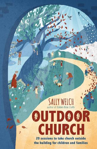 Outdoor Church: 20 Sessions to Take Church Outside the Building for Children and Families (Paperback)