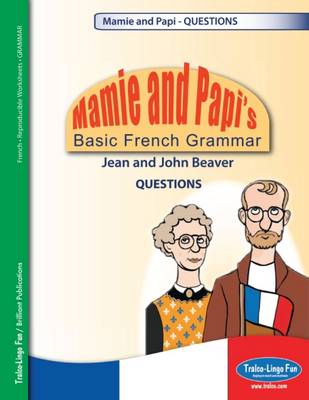 Mamie and Papi's Basic French Grammar - QUESTIONS (Paperback)