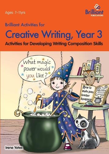 Brilliant Activities for Creative Writing, Year 3: Activities for Developing Writing Composition Skills (Paperback)