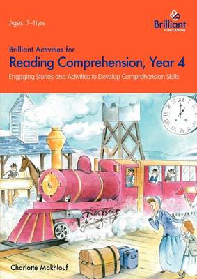 Brilliant Activities for Reading Comprehension, Year 4: Engaging Stories and Activities to Develop Comprehension Skills (Paperback)