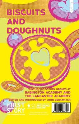 Biscuits and Doughnuts: An Anthology by the First Story Group at The Lancaster Academy and Babington Academy (Paperback)