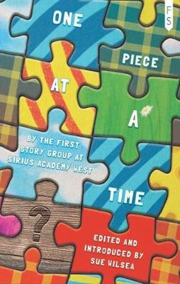One Piece At a Time: An Anthology by the First Story Group at Sirius Academy West (Paperback)