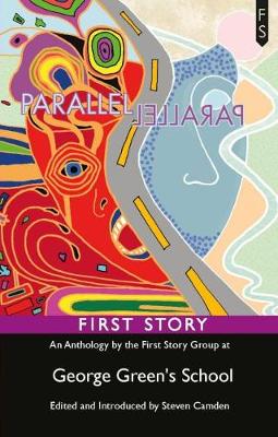 Parallel: An Anthology by the First Story Group at George Green's School (Paperback)