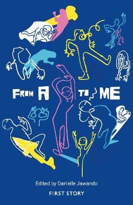 From A to Me: An Anthology by the First Story Group at Alyward Academy (Paperback)