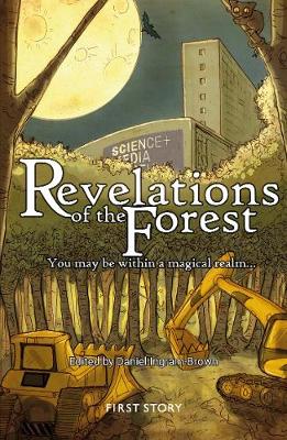 Revelations of the Forest: An Anthology by the First Story Group at Dixons Allerton Academy (Paperback)