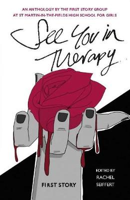 See You in Therapy: An Anthology by the First Story Group at St Martin-in-the-Fields High School for Girls (Paperback)
