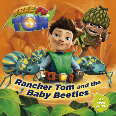 Tree Fu Tom: Rancher Tom and the Baby Beetles (Paperback)