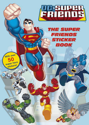 DC Super Friends: The Super Friends Sticker Book (Paperback)