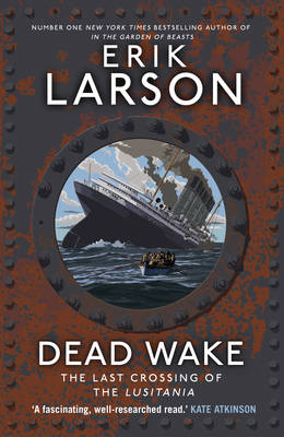 Dead Wake: The Last Crossing of the Lusitania (Paperback)