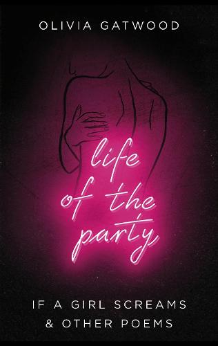 Life of the Party: If A Girl Screams, and Other Poems (Paperback)